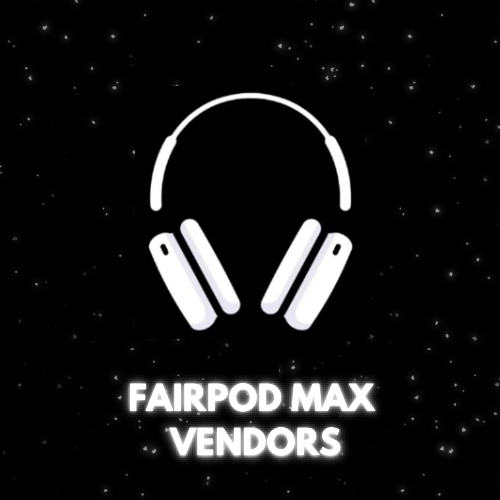 Fairpod Max Vendor